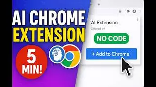 Create an AI Chrome Extension in 5 Minutes (No Code!) - Full Tutorial