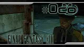Final Fantasy XIII - Catch Up - Part 026