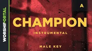 Champion - Male Key - A - Instrumental
