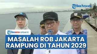 Gubernur Jakarta Pramono Anung Optimistis Rob Jakarta Tuntas pada 2029