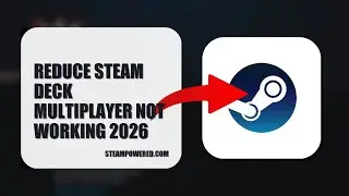 How To Reduce Steam Deck Multiplayer Not Working 2026 (STEP BY STEP)