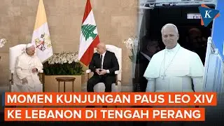 Momen Kunjungan Paus Leo XIV di Lebanon, Bawa Misi Perdamaian di Tengah Perang