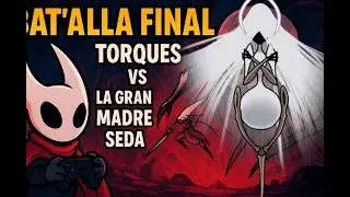 🔥 Pelea Final vs LA GRAN MADRE SEDA | batalla &eacute;pica Silksong 🕷️💀 (Torques Gameplay 4K)