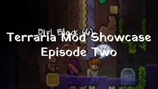 Terraria Mod Showcase Ep. 2