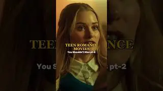 💖 Teen Romance Movies You Shouldn't Miss! pt-2 🎬✨