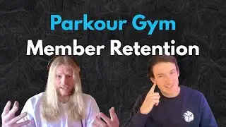 Member Retention for parkour gyms