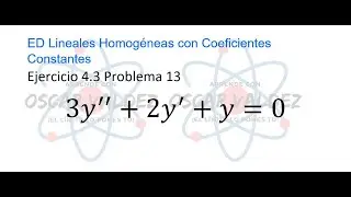 Ejercicios 4.3 Problema 13 Dennis G. ZILL ED Lineales Homogéneas Coeficientes Constantes