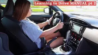 Learning to Drive MANUAL!! Pt 2