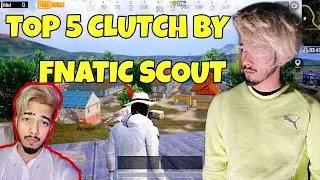 TOP 5 CLUTCH BY FNATIC SCOUT | scout op clutch | best clutch by scout | Scout best clutches