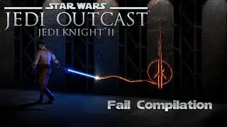 Star Wars Jedi Knight 2: Jedi Outcast Fails Compilation