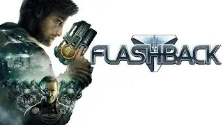 Полное прохождение FLASHBACK REMAKE ► Русская версия