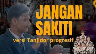 JANGAN SAKITI - Fily kurcaci versi TANJI PROGRESIF