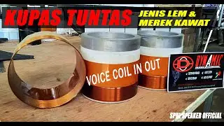 INTIP PEMBUATAN VOICE COIL IN OUT KELAS BALAP ALA DYNAMIC AUDIO