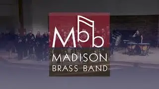 Madison Brass Band - Variations on Sine Nomine - Andrew Wainwright