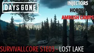 Days Gone - Lost Lake Early | Survivallcore S1E03