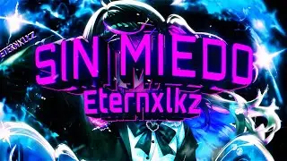 Eternxlkz - SIN MIEDO (Official Audio)
