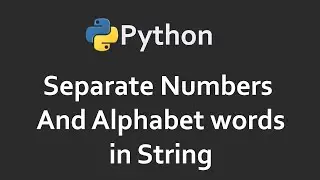 Separate Numbers & Alphabet Words | Program 99 | Solutions For Python 100 Exercises | CodingFacts