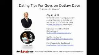 Dating Tips For Guys: 5 Secrets To Women (Outlaw Dave Show)
