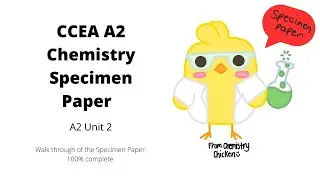 CCEA A2 Chemistry Unit 2 Specimen Paper (Unit 5) 100% Complete