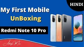 Redmi Note 10, PRO, Pro MAX | Unboxing And Review | Adeoga Max