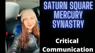 Saturn square Mercury in Synastry I