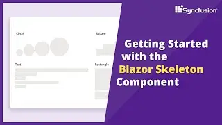 Getting Started with the Blazor Skeleton Component