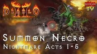 Diablo 2 Resurrected 09 - Pháp Sư Vong Linh NIGHTMARE - Summon Necromancer NIGHTMARE ACTS 1-5
