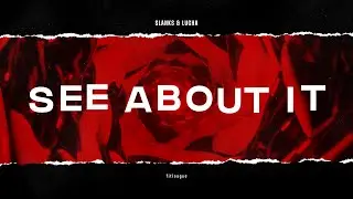Slanks & Lucha - See About It