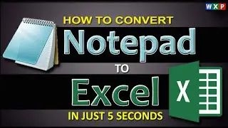 How To Convert Notepad to Excel in Just 5 Seconds?