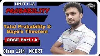 Total Probability Theorem | Baye's Theorem | Probability |CBSEClass12th | MathsExpert