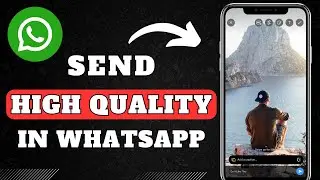 How to Send HD Photos on WhatsApp (2024)
