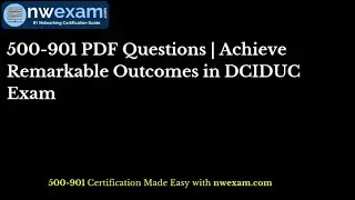 500-901 PDF Questions | Achieve Remarkable Outcomes in DCIDUC Exam