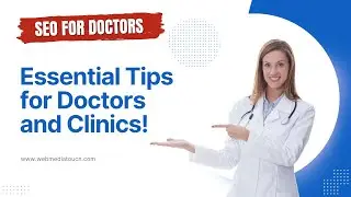 Boost Your Medical Practice with SEO Essential Tips for Doctors and Clinics!