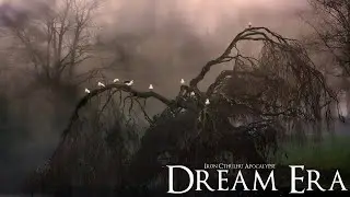 Dream Era (Dark Ambient Hour)