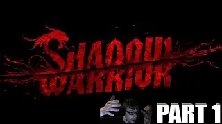 Shadow Warrior Xbox One Walkthrough Chapter One 