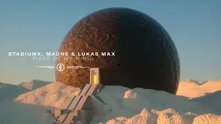 Stadiumx, Maone & Lukas Max - Piece Of My Mind (Official Audio)