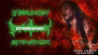 Andre Tiranda | Siksa Kubur | Rottrevore Records 20th Anniversary | Brutal Mind