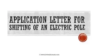 How to Write an Application Letter for Relocation of Electric Pole