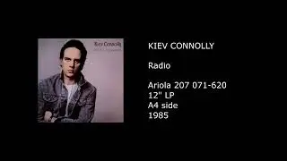 KIEV CONNOLLY - Radio - 1985