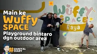 Wuffy Space - Playground di bintaro ada outdoor area nya loh | Daniyal Diary 79
