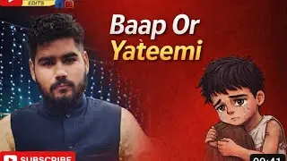 Baap or Yateemi😓💔#foryou #yateem #unfreezmyaccout #fatherdeath #sad 