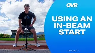 Using an In-Beam Start | OVR Sprint Demo #6