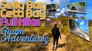 Sella Bay to Cetti Bay! Full Hike with Time Lapse. Guam Adventures.