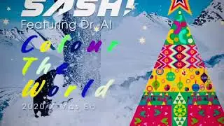 SASH! feat. Dr. Alban - Colour The World (2020 Xmas Edit) OUT NOW !!!