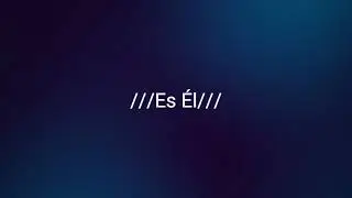 ¿Habrá alguno digno? ÉL ES (Letra)