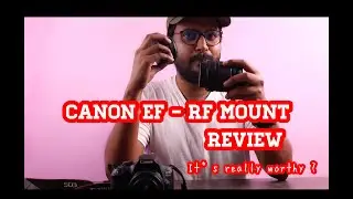 EF Lenses on RF Bodies | Canon EF-RF Adapter | Review in Tamil | JK StudiosTamil