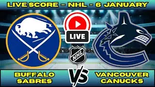 🔴 Buffalo Sabres vs Vancouver Canucks | NHL PLAY BY PLAY | Live Score Update Jan 6