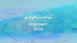 pulpFunction_Trading Bots - February 2024 #automatedtradingbot #cryptoprofits #bybit #binance