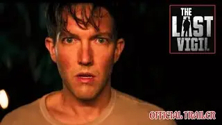 THE LAST VIGIL - OFFICIAL TRAILER (2026) WATCH TRAILER 