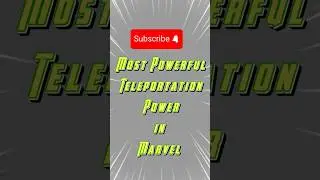 Who Has the Best Teleportation Power In MCU #shorts #marvel #mcu #avengers #trending #spiderman